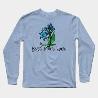 Best mom Ever Long Sleeve T-Shirt